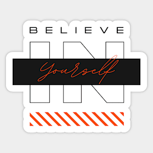 Believe in yourself Sticker